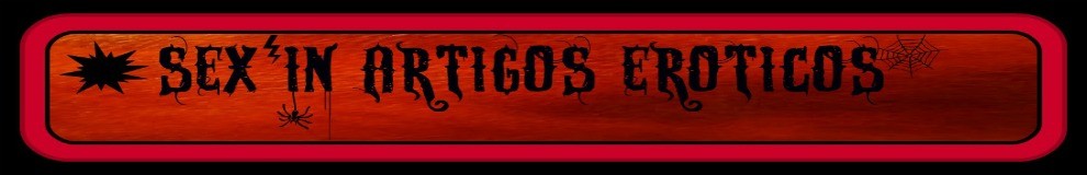 SEX IN ARTIGOS ERÓTICOS